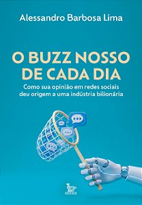 O buzz nosso de cada dia