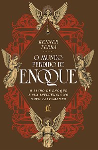 O mundo perdido de Enoque: O livro de Enoque e sua influência no Novo Testamento
