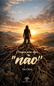 Coragem Para Dizer "Não"