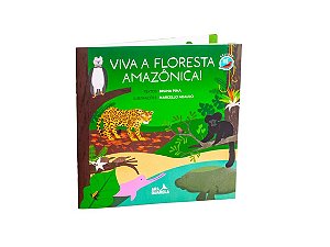 Livro Viva A Floresta Amazônica!