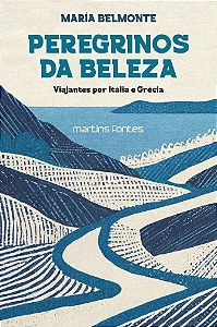 Livro Peregrinos da beleza: viajantes por Itália e Grécia