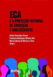 Livro ECA e a Proteção Integral de Crianças e Adolescente...