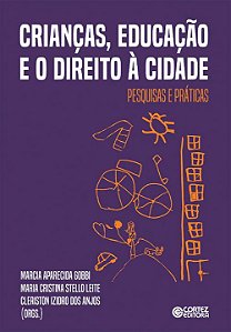 Livro Crianças, educação e o direito à cidade: pesquisas ...