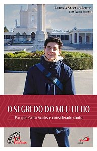 Livro O segredo do meu filho: Por que Carlo Acutis é cons...
