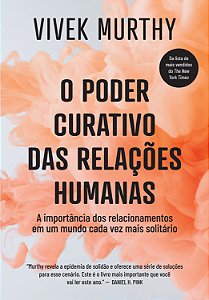 Livro O poder curativo das relações humanas: A importânci...
