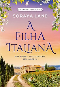 Livro A Filha Italiana - Sete Filhas. Sete Segredos. Sete...
