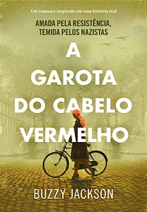 Livro A garota do cabelo vermelho: Amada pela resistência...