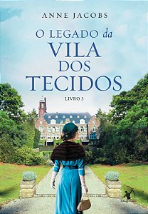 Livro O Legado Da Vila Dos Tecidos