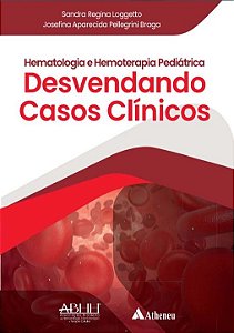 Livro Hematologia e hemoterapia pediátrica - Desvendando ...