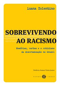 Livro Sobrevivendo Ao Racismo - Memórias, Cartas E O Coti...