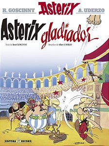 Livro Asterix Gladiador (Nº 4 As Aventuras De Asterix)