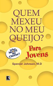 Livro Quem mexeu no meu queijo? Para jovens: Para jovens