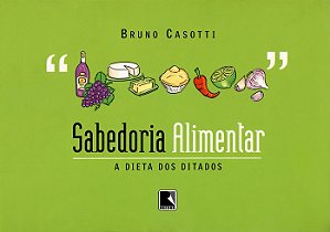 Livro Sabedoria Alimentar: A Dieta Dos Ditados