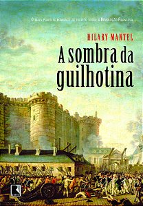 Livro A Sombra Da Guilhotina
