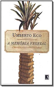 Livro A memória vegetal: e outros escritos de bibliofilia...