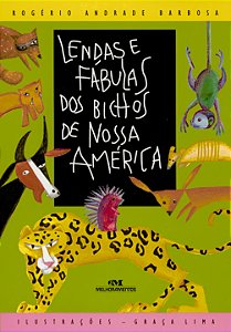 Livro Lendas e fábulas dos bichos de nossa América