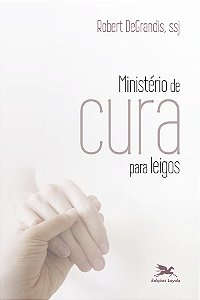 Livro Ministério de cura para leigos