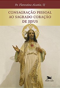 Livro Consagração Pessoal Ao Sagrado Coração De Jesus