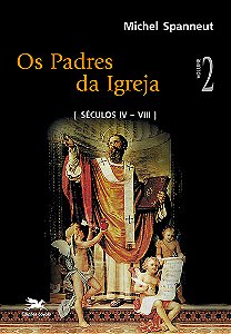 Livro Os Padres Da Igreja - Vol. Ii - Volume Ii: Séculos ...