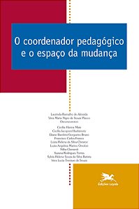 Livro O coordenador pedagógico e o espaço da mudança - Vo...