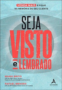 Livro Seja visto e lembrado: o guia prático para viver ma...