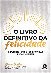 Livro O Livro Definitivo Da Felicidade - Reflexões, Camin...