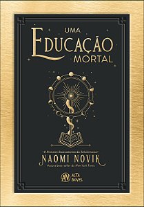 Livro Uma Educação Mortal - O Primeiro Ensinamento Da Sch...