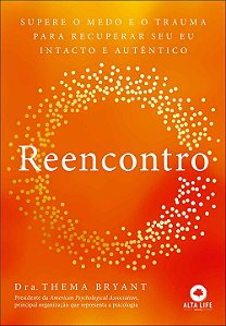 Livro Reencontro - Supere O Medo E O Trauma Para Recupera...
