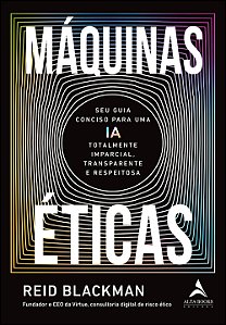 Livro Máquinas éticas: seu guia conciso para uma ia total...