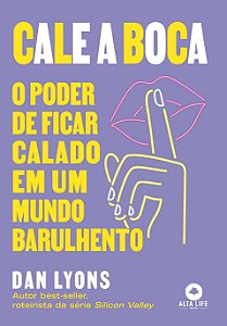 Livro Cale a boca: o poder de ficar calado em um mundo ba...