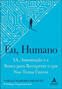 Livro Eu, humano: ia, automação e a busca para recuperar ...