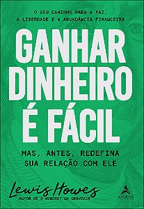 Livro Ganhar dinheiro é fácil: mas, antes, redefina sua relação...