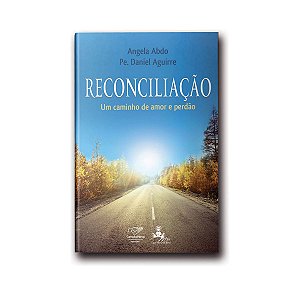 Livro Reconciliação: Um Caminho De Amor E De Perdão