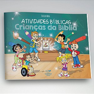 ATIVIDADES BÍBLICAS - CRIANÇAS DA BÍBLIA