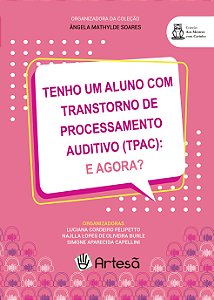 Livro Tenho um aluno com Transtorno de Processamento Audi...