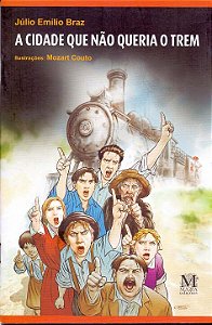 Livro A Cidade Que Não Queria O Trem