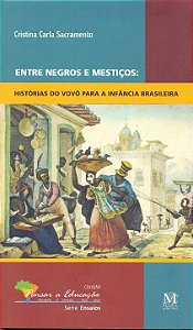 Livro Entre Negros E Mestiços
