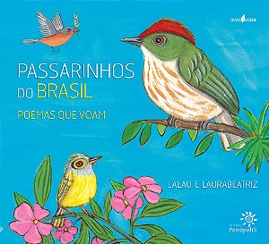Livro Passarinhos do Brasil: Poemas que voam