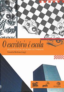Livro O escritório é escola: Inclusão social no mundo do ...