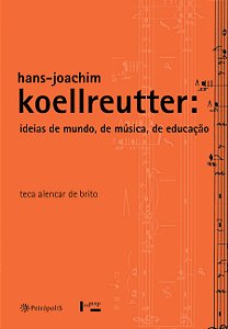 Livro Hans-Joachim Koellreutter: Ideias de mundo, de músi...