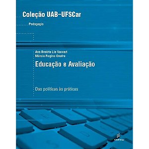 Livro Educação E Avaliação - Das Políticas Às Práticas
