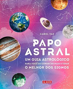 Livro Papo astral: Um guia astrológico para se conhecer m...