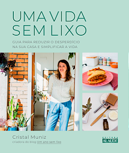 Livro Uma vida sem lixo: Guia para reduzir o desperdício ...