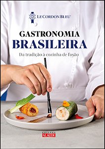 Livro Gastronomia brasileira: da tradição à cozinha de fu...
