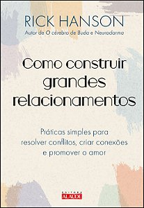 Livro Como construir grandes relacionamentos: práticas si...