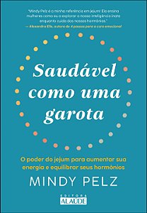 Livro Saudável como uma garota: o poder do jejum para aum...