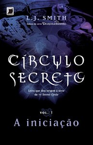 Círculo secreto: a iniciação (vol. 1)