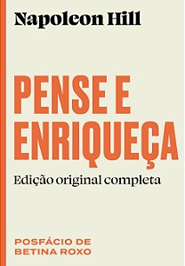 Pense e enriqueça: edição original completa