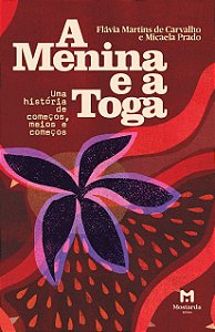 A Menina e a Toga: Uma história de começos, meios e começos