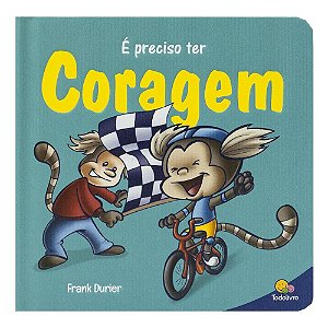 Construindo o Caráter II: É preciso ter CORAGEM